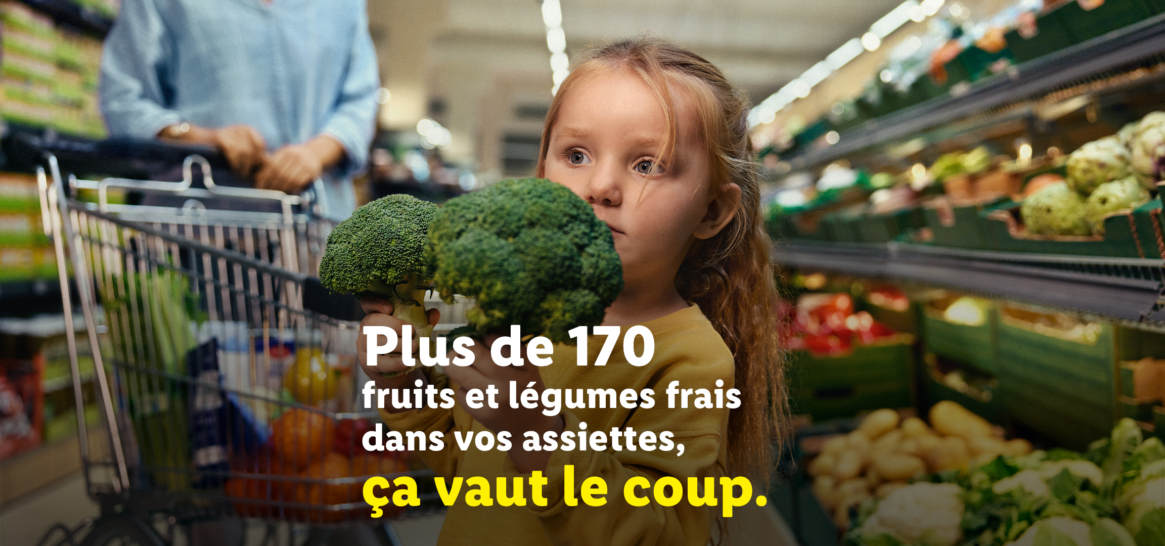 Plus de 170 fruits et légumes frais dans vos assiettes, ça vaut le coup.